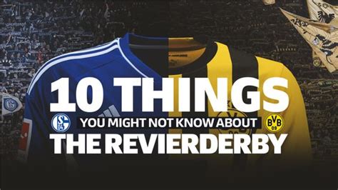 10 things on the Revierderby between Schalke and .